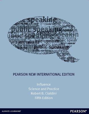 Influence: Science and Practice: Pearson New International Edition - Cialdini, Robert