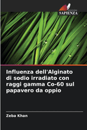 Influenza dell'Alginato di sodio irradiato con raggi gamma Co-60 sul papavero da oppio