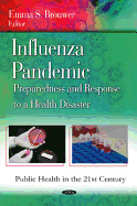Influenza Pandemic: Preparedness & Response to a Health Disaster