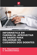 Informtica Em Farmcia: Aproveitar OS Dados Para Melhorar OS Cuidados DOS Doentes