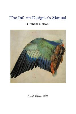 Inform Designer's Manual: 4th Edition - Nelson, Graham, and Rees, Gareth (Editor)