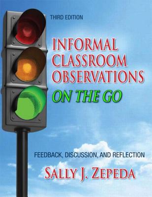 Informal Classroom Observations On the Go: Feedback, Discussion and Reflection - Zepeda, Sally J