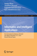 Informatics and Intelligent Applications: First International Conference, ICIIA 2021, Ota, Nigeria, November 25-27, 2021, Revised Selected Papers