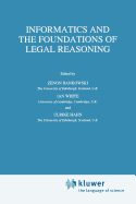Informatics and the Foundations of Legal Reasoning