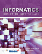 Informatics for Health Professionals [with Access Code]
