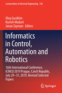 Informatics in Control, Automation and Robotics: 16th International Conference, ICINCO 2019 Prague, Czech Republic, July 29-31, 2019, Revised Selected Papers