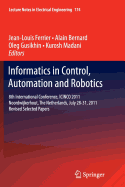 Informatics in Control, Automation and Robotics: 8th International Conference, Icinco 2011 Noordwijkerhout, the Netherlands, July 28-31, 2011 Revised Selected Papers
