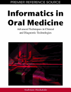 Informatics in Oral Medicine: Advanced Techniques in Clinical and Diagnostic Technologies
