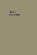 Informatik Probleme Der Mit- Und Umwelt - Adam, Adolf, Fr.