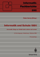 Informatik Und Schule 1991: Informatik: Wege Zur Vielfalt Beim Lehren Und Lernen GI-Fachtagung Oldenburg, 7.-9. Oktober 1991 Proceedings