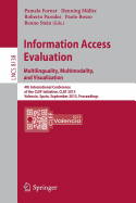 Information Access Evaluation. Multilinguality, Multimodality, and Visualization: 4th International Conference of the Clef Initiative, Clef 2013, Valencia, Spain, September 23-26, 2013. Proceedings