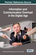 Information and Communication Overload in the Digital Age