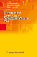 Information and Communication Technologies in Tourism 2008: Proceedings of the International Conference in Innsbruck, Austria, 2008