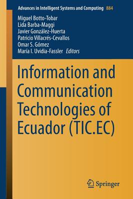 Information and Communication Technologies of Ecuador (Tic.Ec) - Botto-Tobar, Miguel (Editor), and Barba-Maggi, Lida (Editor), and Gonzlez-Huerta, Javier (Editor)