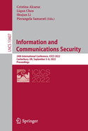 Information and Communications Security: 24th International Conference, ICICS 2022, Canterbury, UK, September 5-8, 2022, Proceedings