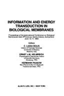 Information and Energy Transduction in Biological Membranes: Proceedings of the International Conference on Biological Membranes, Held in Crans-Sur-Si