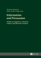 Information and Persuasion: Studies in Linguistics, Literature, Culture, and Discourse Analysis