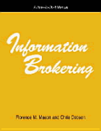 Information Brokering: A How-To-Do-It Manual for Librarians