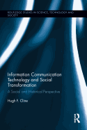 Information Communication Technology and Social Transformation: A Social and Historical Perspective