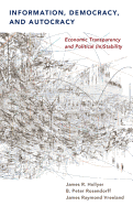 Information, Democracy, and Autocracy: Economic Transparency and Political (In)Stability