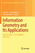 Information Geometry and Its Applications: On the Occasion of Shun-Ichi Amari's 80th Birthday, Igaia IV Liblice, Czech Republic, June 2016