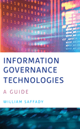 Information Governance Technologies: A Guide