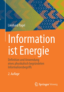 Information Ist Energie: Definition Und Anwendung Eines Physikalisch Begrndeten Informationsbegriffs