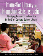 Information Literacy and Information Skills Instruction: Applying Research to Practice in the 21st Century School Library
