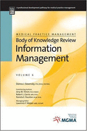 Information Management: Medical Practice Management Body of Knowledge Review Series