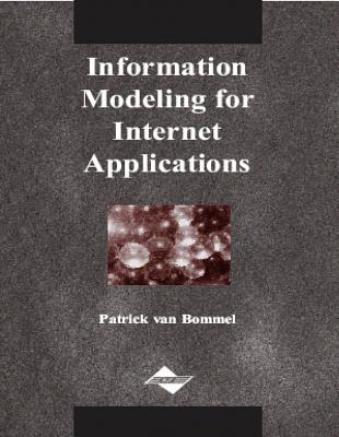 Information Modeling for Internet Applications - Bommel, Patrick Van