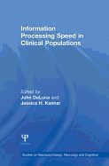 Information Processing Speed in Clinical Populations