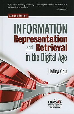 Information Representation and Retrieval in the Digital Age - Chu, Heting