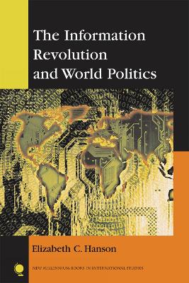 Information Revolution and World Politics - Hanson, Elizabeth C