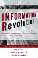 Information Revolution - Using the Information Evolution Model to Grow Your Business