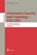 Information Security and Cryptology - ICISC 2001: 4th International Conference Seoul, Korea, December 6-7, 2001 Proceedings