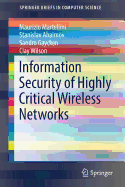 Information Security of Highly Critical Wireless Networks