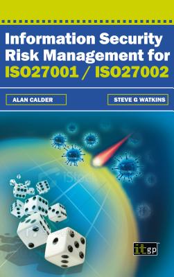 Information Security Risk Management for ISO27001/Iso27002 - Calder, Alan, and Watkins, Steve G