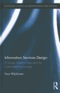 Information Services Design: A Design Science Approach for Sustainable Knowledge