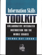 Information Skills Toolkit: Collaborative Integrated Instruction for the Middle Grades