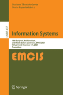 Information Systems: 18th European, Mediterranean, and Middle Eastern Conference, EMCIS 2021, Virtual Event, December 8-9, 2021, Proceedings