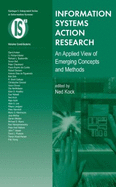 Information Systems Action Research: An Applied View of Emerging Concepts and Methods - Kock, Ned F