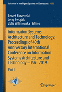 Information Systems Architecture and Technology: Proceedings of 40th Anniversary International Conference on Information Systems Architecture and Technology - Isat 2019: Part I