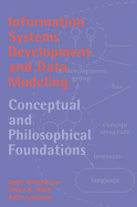 Information Systems Development and Data Modeling: Conceptual and Philosophical Foundations