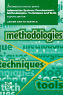 Information Systems Development: Methodologies, Techniques, and Tools - Avison, D E