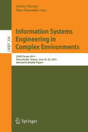 Information Systems Engineering in Complex Environments: Caise Forum 2014, Thessaloniki, Greece, June 16-20, 2014, Selected Extended Papers
