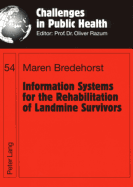 Information Systems for the Rehabilitation of Landmine Survivors - Razum, Oliver (Editor), and Bredehorst, Maren