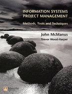 Information Systems Project Management: Methods, Tools, and Techniques