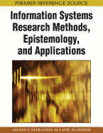 Information Systems Research Methods, Epistemology, and Applications