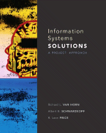 Information Systems Solutions: A Project Approach