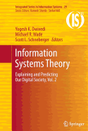 Information Systems Theory: Explaining and Predicting Our Digital Society, Vol. 1